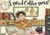 Dimensions 65065, I Need Coffee Now! (Мне нужен кофе!)